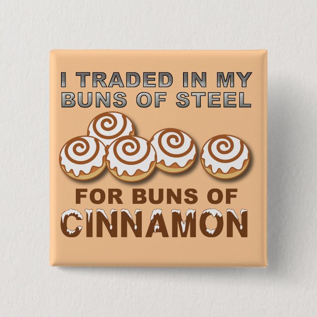 Buns of Cinnamon Funny Button Badge (Front)