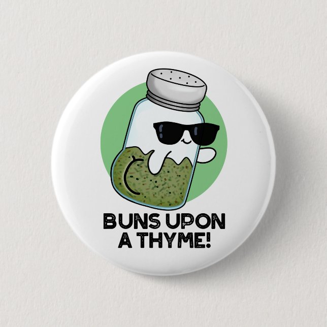Buns Upon A Thyme Funny Herb Pun  2 Inch Round Button (Front)