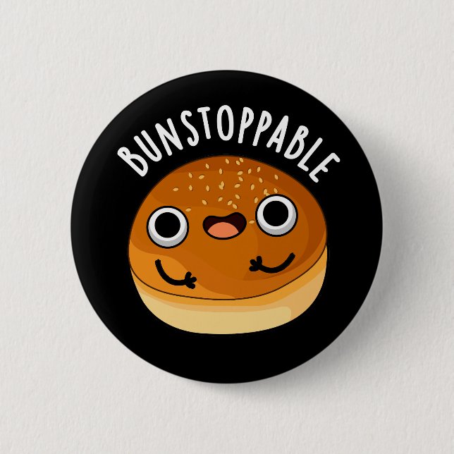 Bunstoppable Funny Bun Pun Dark BG 2 Inch Round Button (Front)