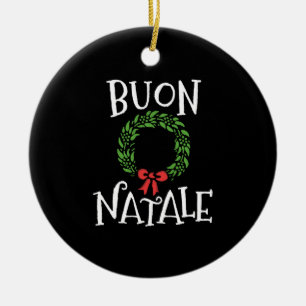 Buon Natale Christmas TShirt Italy Italian Merry Ceramic Ornament