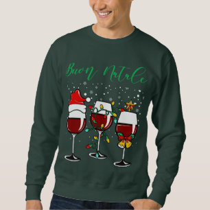 Buon Natale Festive Wine Glass Italian Christmas Sweatshirt