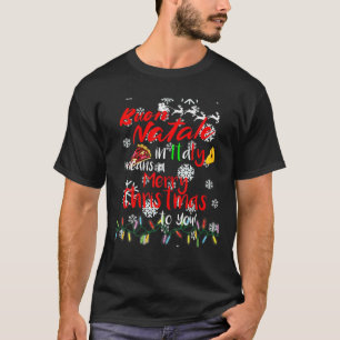 Buon Natale In Italy Means Merry Christmas To You T-Shirt