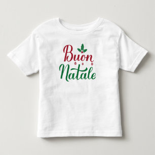 Buon Natale Italian Merry Christmas Holly Toddler T-shirt