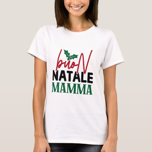 Buon Natale Mamma T-Shirt (Front)