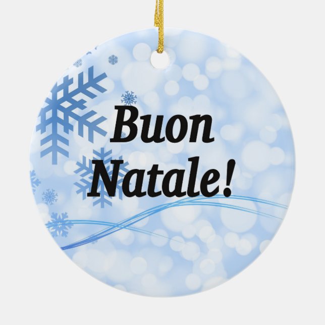 Buon Natale! Merry Christmas in Italian bf Ceramic Ornament (Back)