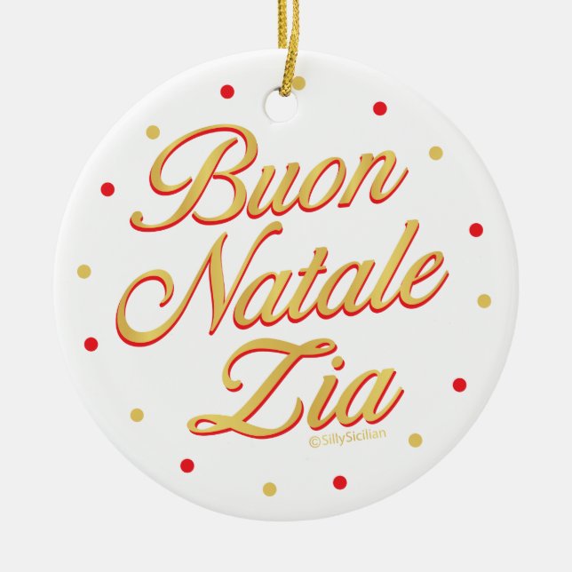 Buon Natale Zia Personalized Gold White Red Ceramic Ornament (Front)