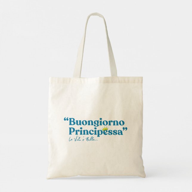 Buongiorno Principessa Tote Bag (Back)