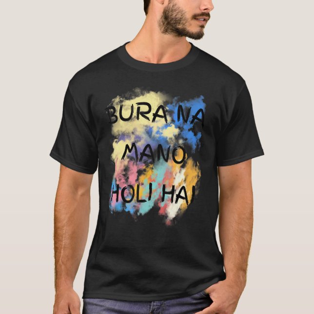Bura Na Mano Holi Hai Happy Holi Festival India Co T-Shirt (Front)