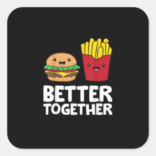 Burger And Fries Better Together Playful Graphic S Square Sticker
