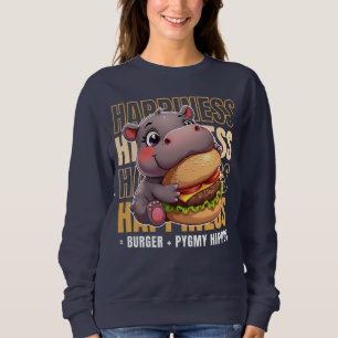 Burger And Pygmy Hippos Make Me Happy Sweatshirt