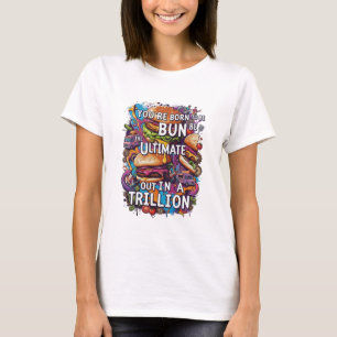 Burger Bun in a Million Funny Food Pun T-Shirt