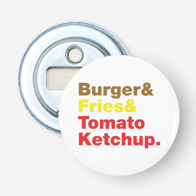Burger & Fries & Tomato Ketchup. Bottle Opener (Front)