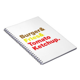 Burger & Fries & Tomato Ketchup. Notebook
