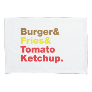 Burger & Fries & Tomato Ketchup. Pillowcase