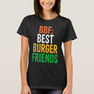 Burger Hamburger BBF Best Burger Friends T-Shirt