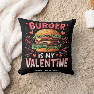 Burger is My Valentine A Hilarious Tribute  Throw Pillow