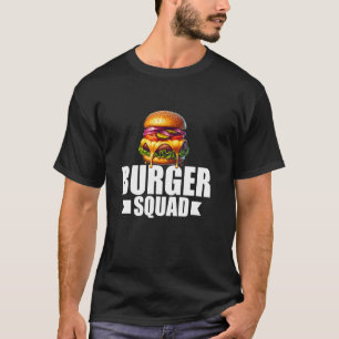 Burger Squad Burger Food Lovers T-Shirt