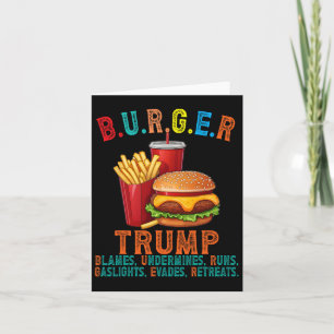Burger Trump Blames Undermines Runs Gaslights Evad Card