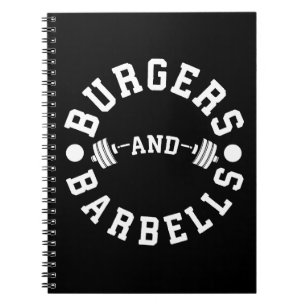 Burgers and Barbells - Funny Workout Motivational Notebook