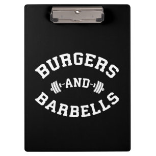 Burgers and Barbells - Lifting Workout Motivation Clipboard