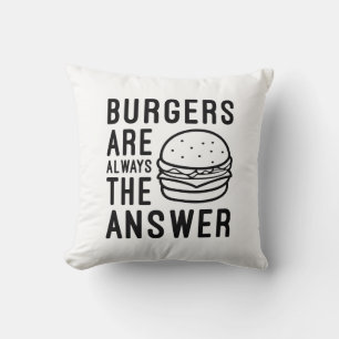 Burgers Are Always The Answer Throw Pillow