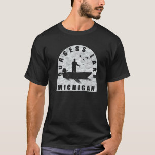 Burgess Lake Fishing Michigan T-Shirt