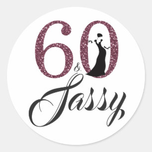 Burgundy 60 and Sassy   Typography 60th Birthday Classic Round Sticker