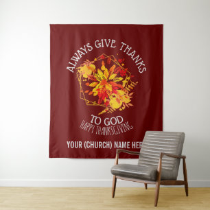 Burgundy ALWAYS GIVE THANKS TO GOD Thanksgiving Tapestry
