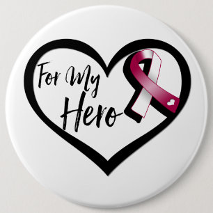 Burgundy and White Awareness Ribbon For My Hero 6 Inch Round Button