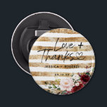 Burgundy Blush Floral Gold Stripes Love and Thanks Bottle Opener<br><div class="desc">Watercolor burgundy deep red and blush pink floral flower overlaying gold horizontal stripes bottle opener with love & thanks,  name and date. Perfect idea for wedding favours or gifts for guests for any occasion.</div>