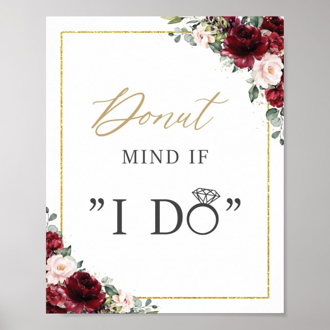 Burgundy Blush Pink Floral Doughnut Mind If I Do S Poster (Front)