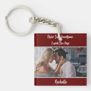 Burgundy Drive Safe Photo Gift Husband Boyfriend Keychain