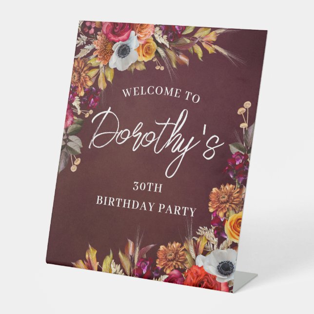 Burgundy Fall Flowers 30th Birthday Party Welcome Pedestal Sign (Front)