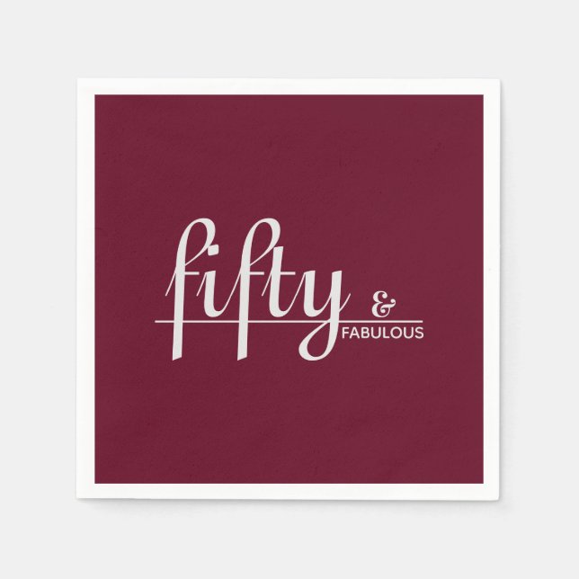 Burgundy fifty & FABULOUS! Script 50th Birthday Napkin (Front)