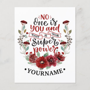 Burgundy Flowers No One Is You & That's Your Power Flyer