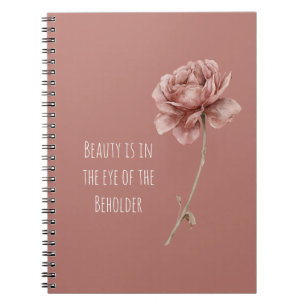 Burgundy Rose Beauty Is Notebook