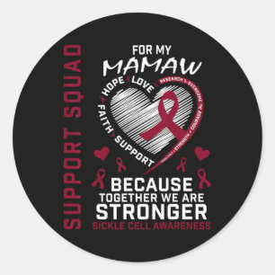 Burgundy Sickle Cell Awareness Items Mamaw Support Classic Round Sticker