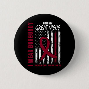 Burgundy Sickle Cell Awareness Shirt Great Niece U 2 Inch Round Button