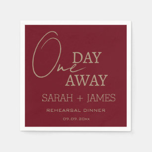 burgundy Wedding One Day Away Rehearsal Dinner Napkin