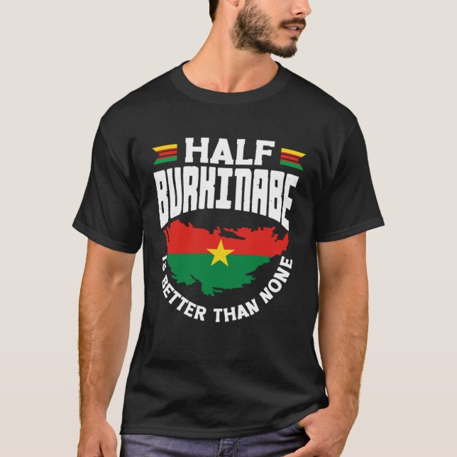 Burkinabe Burkina Faso Half Burkinabe Flag T-Shirt (Front)