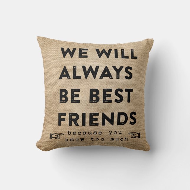 Burlap Best Friends Forever Funny Throw Pillow (Front)