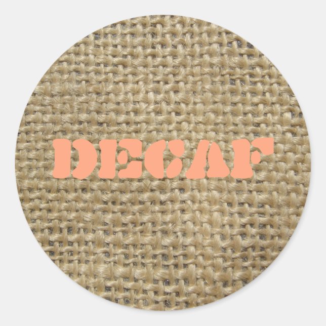 Burlap Decaf Coffee Classic Round Sticker (Front)