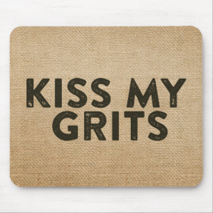 Burlap Kiss My Grits Mouse Pad