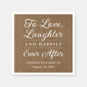 Burlap To Love Laughter and Happily Ever After Napkin