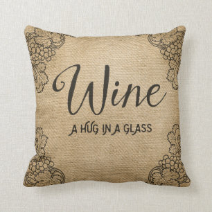 Burlap Wine A Hug in a Glass Throw Pillow