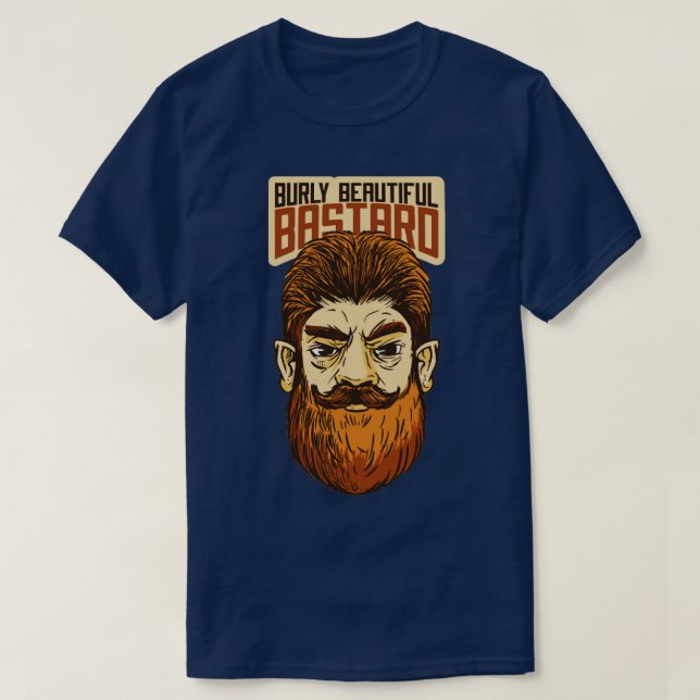 Burly Beautiful Bastard T-Shirt (Design Front)