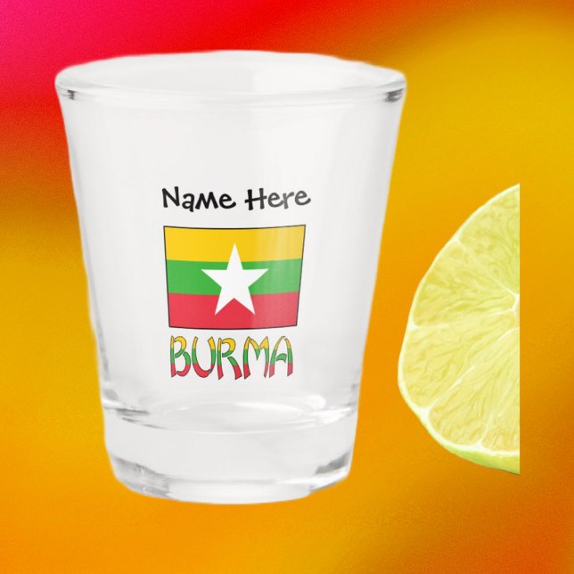 Burma and Myanmar Flag Personalized  Shot Glass (Creator Uploaded)