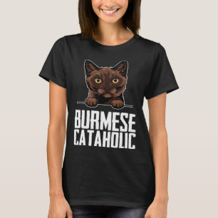 Burmese cataholic T-Shirt