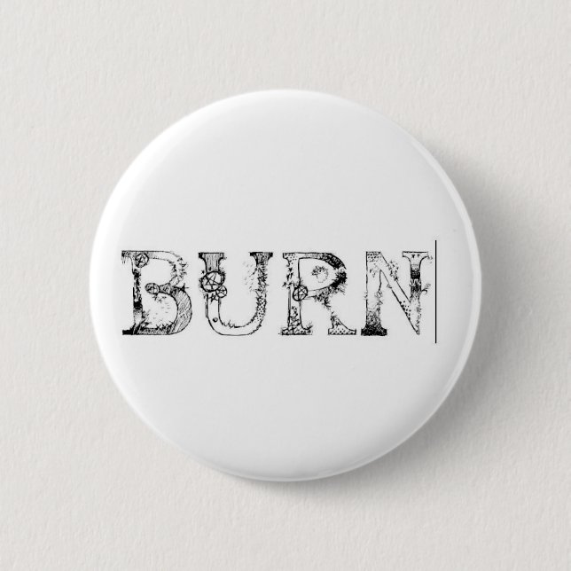 BURN 2 INCH ROUND BUTTON (Front)