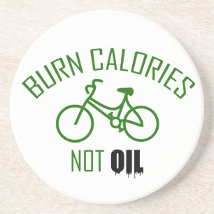 Burn Calories Not Oil Coaster